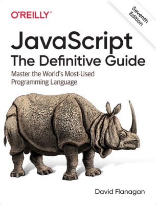  JavaScript: The Definitive Guide – Dive into the World of Web Development Through Elegant Code